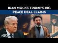 US Iran War | "Camel Dreams Of Cottonseed": Iran Mocks Trump's Big Peace Deal Claims