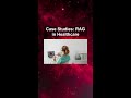 Case Studies: RAG in Healthcare #ai #artificialintelligence #machinelearning #aiagent Case Studies