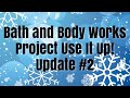 Bath and Body Works Project Use It Up! | Update 2