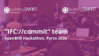 openBIM Hackathon, Porto 2026 - team: "IFC://commit"