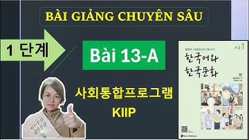 #13A - 어휘 & 문법 & 문화와 정보/ 사회통합프로그램 KIIP 1단계/ 한국어와 한국문화 초급 1/ Tiếng Hàn/ Hàn Ngữ Seona