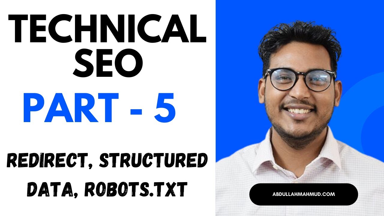 Part 05:Technical SEO বাংলা Tutorial: Redirect, Structured data, Robots.txt