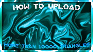 How to upload more than 10000 triangles in Roblox Studio (1 million triangles) (2022)