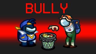 BULLY MOD In Among Us