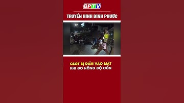 CSGT bị đ-ấ-m vào mặt khi đo nồng độ cồn #shorts  | BPTV
