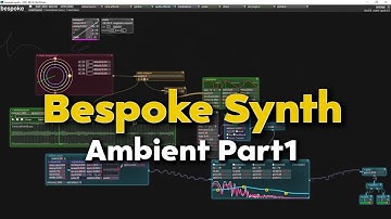 Bespoke Synth - Ambient #1