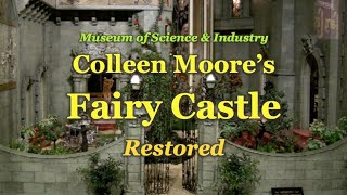 COLLEEN MOORE'S FAIRY CASTLE RESTORED at Chicago's Museum of Science & Industry (2014)
