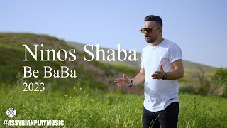 Ninos Shaba | Be Baba [  2023] #assyrian