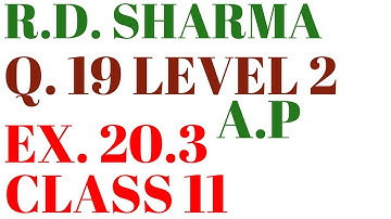 Q. 19 EX. 20.3 LEVEL 2 PAGE 20.27 RD SHARMA  CLASS 11 SEQUENCE AND SERIES , GEOMETRIC PROGRESSION
