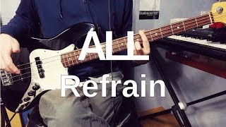 ALL - Refrain (Bass Cover) with tab