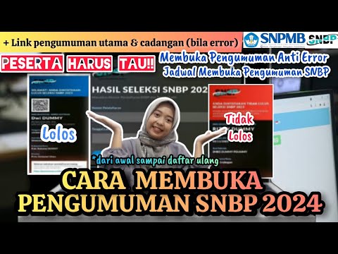 MEMBUKA PENGUMUMAN SNBP 2024 | 38+ LINK MEMBUKA PENGUMUMAN SUPAYA TIDAK ERROR