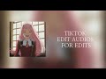 tiktok edit audios for edits | 2021