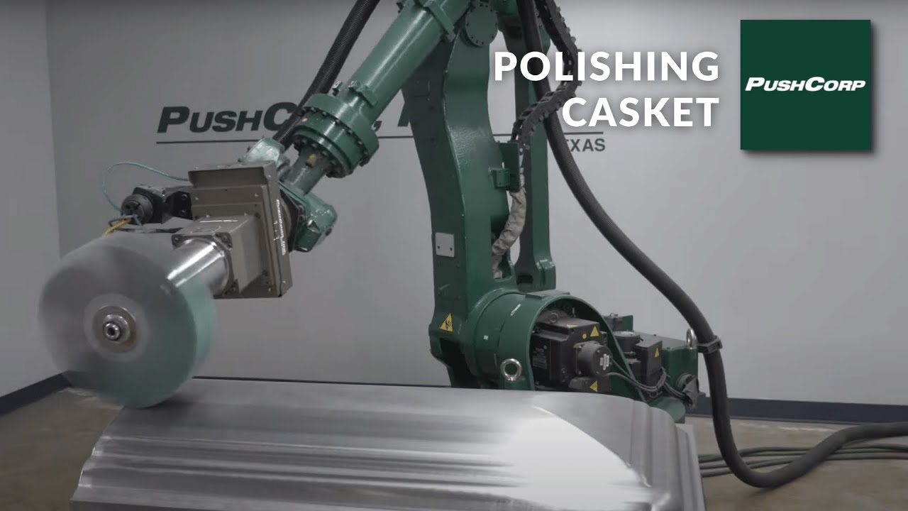 Pushcorp Robotic Casket Polishing YouTube