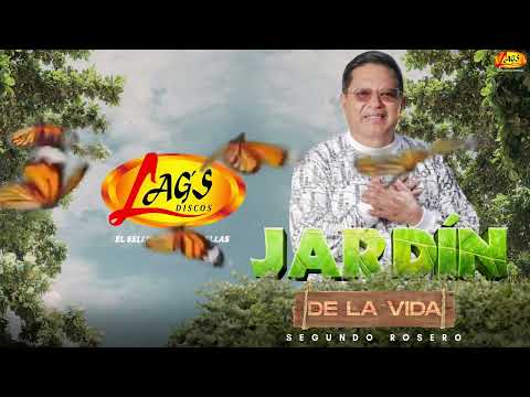 Segundo Rosero -El Jardín De La Vida Letra