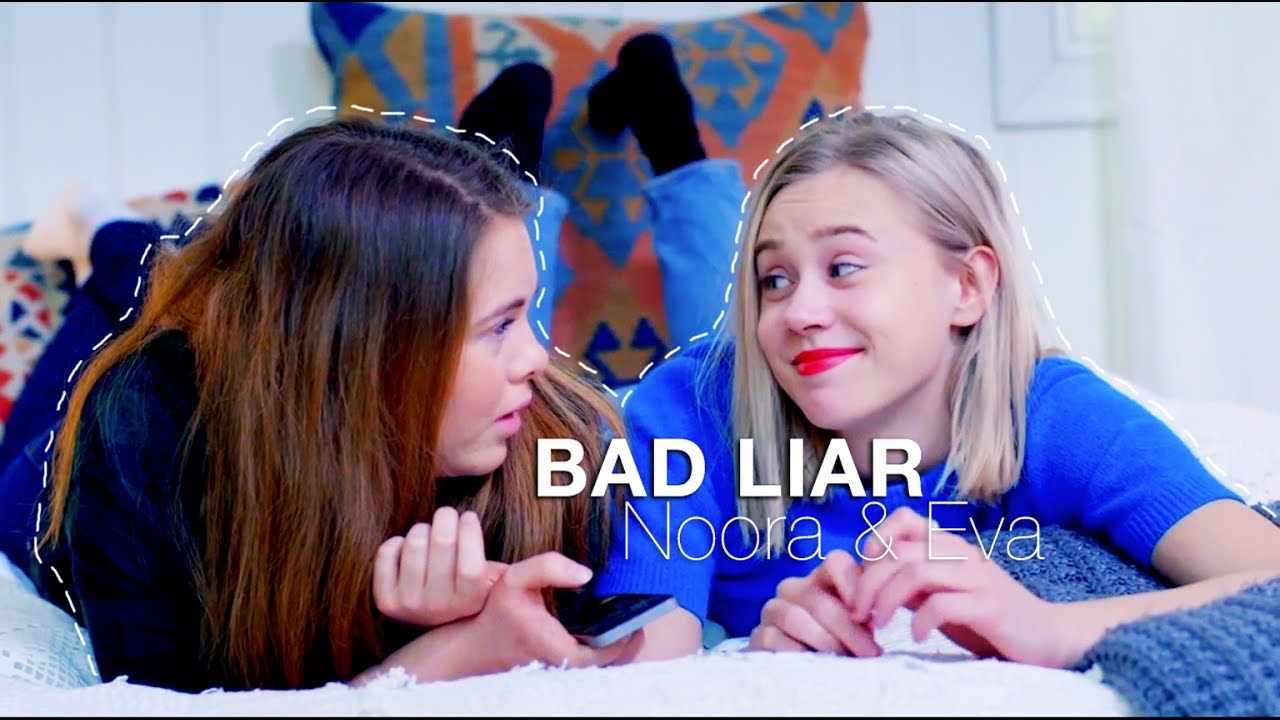 Noora & Eva | Bad Liar