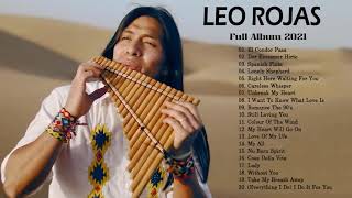 Leo Rojas 2021 Leo Rojas Greatest Hits Full Album 2021 Flauta De Pan Instrumental 2021