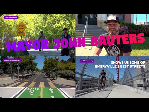 Mayor John Bauters shows us some of Emeryville’s Best Streets