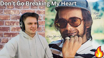 College Student Reacts To Elton John - Don't Go Breaking My Heart!