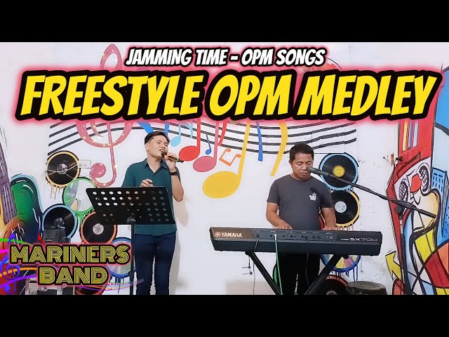FREESTYLE OPM MEDLEY - JAMMING TIME - MARINERS BAND JAM AT ZALDY MINI STUDIO class=