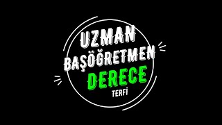 Uzman Öğretmen Ve Başoğretmen Derece Terfi İşlemleri