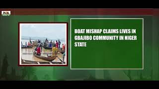Information BOAT MISHAP CLAIMS LIVES IN GBAJIBO COMMUNITY IN NIGER STATE | NEWS24 News