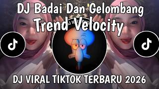 Dj Badai Dan Gelombang Trend Velocity Dance  Dj Bahtera Cinta  Bass  Viral Tiktok 2026 
