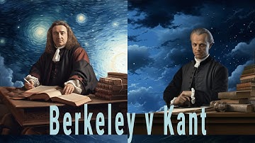 Berkeley v. Kant: Is the world ideal or noumenal?