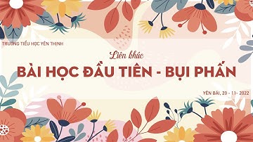 Bài Học Đầu Tiên - Bụi Phấn | Ngày Nhà Giáo Việt nam 20-11