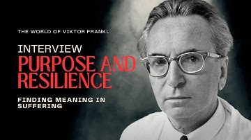Viktor Frankl: Finding Meaning in Suffering | 1979 Interview on Purpose and Resilience