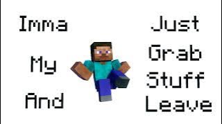 F This shit im out, but it's Steve