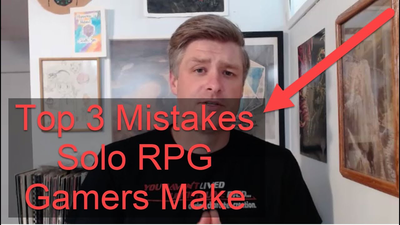 3 Biggest Mistakes Solo RPG Gamers Make