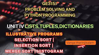 GE3151 PSPP || Unit IV || Selection Sort, Insertion Sort, Merge Sort & Histogram Programs