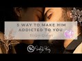 5 way to make him addicted to you  asksindyking