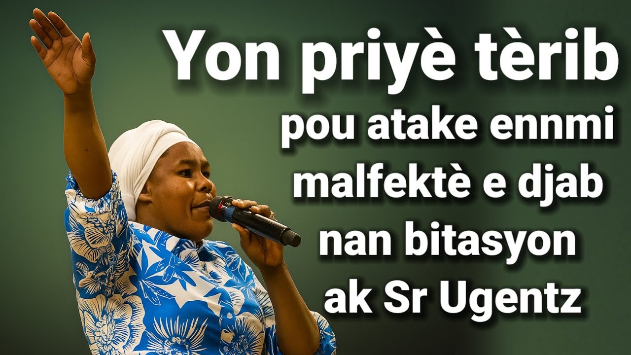 Yon priyè terib pou atake ennmi malfektè e djab nan bitasyon ak Sr Ugentz🙏😭#prière #louange 