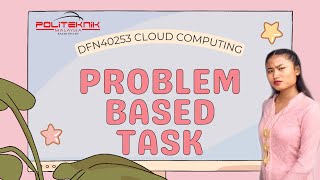 DFN40253 Cloud Computing | Problem Based Task