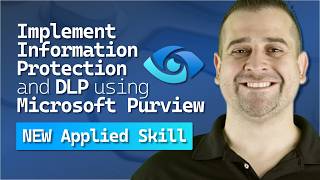 📢 NEW APPLIED SKILL Implement Information Protection and DLP using Microsoft Purview