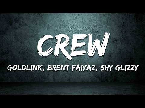 GoldLink - Crew (Lyrics) ft. Brent Faiyaz, Shy Glizzy