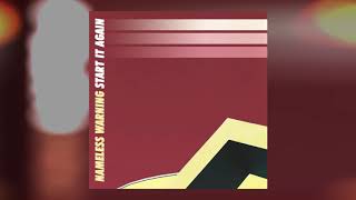 Nameless Warning - Start It Again [Audio]