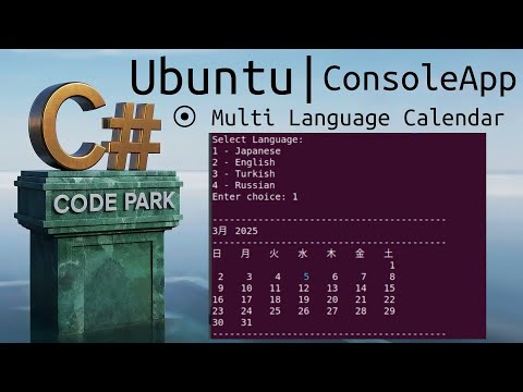 CodePark 0093: Multi-Language Calendar in C# with Ubuntu Console