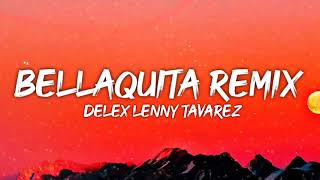 Delex Lenny Tavarez Bellaqyita Remix Letra Lyrics