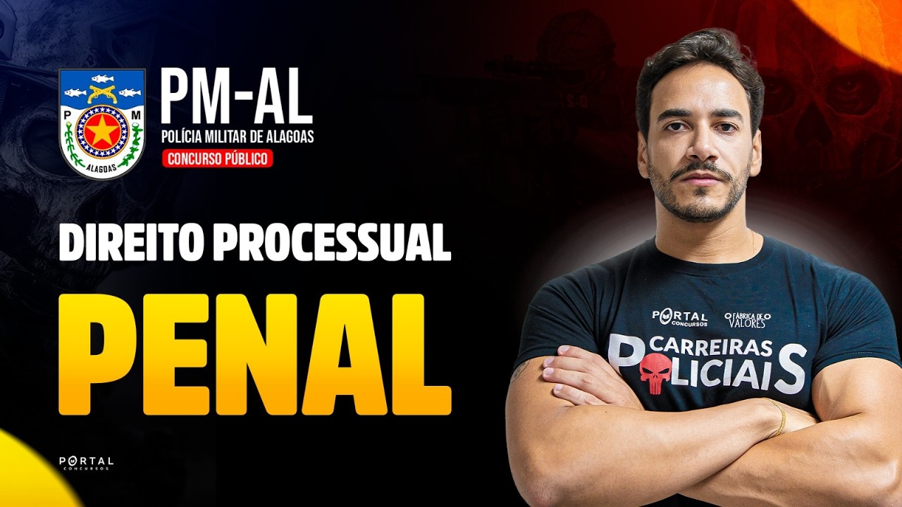CONCURSO POLÍCIA MILITAR/AL: Direito Processual Penal| Com o Profº. Janiel Santana