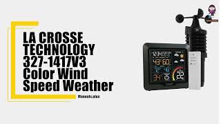 How to Set Up and Operate Your LA CROSSE TECHNOLOGY 327-1417V3 Color Wind Speed Weather Station
