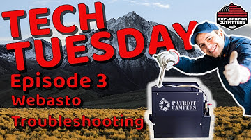 Tech Tuesday: Episode 3 - Troubleshooting common Webasto Issues