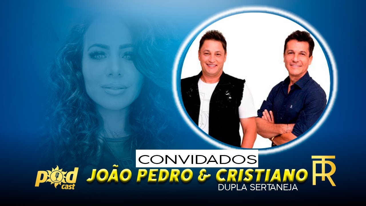 JOÃO PEDRO & CRISTIANO NO PODCAST RITA TONIELO, COM AS MUSICAS DE SUCESSOS HOJE NO PODCAST RITA