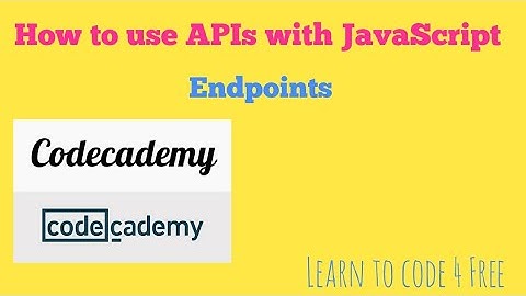 Endpoints, How to use APIs with JavaScript, Codecademy