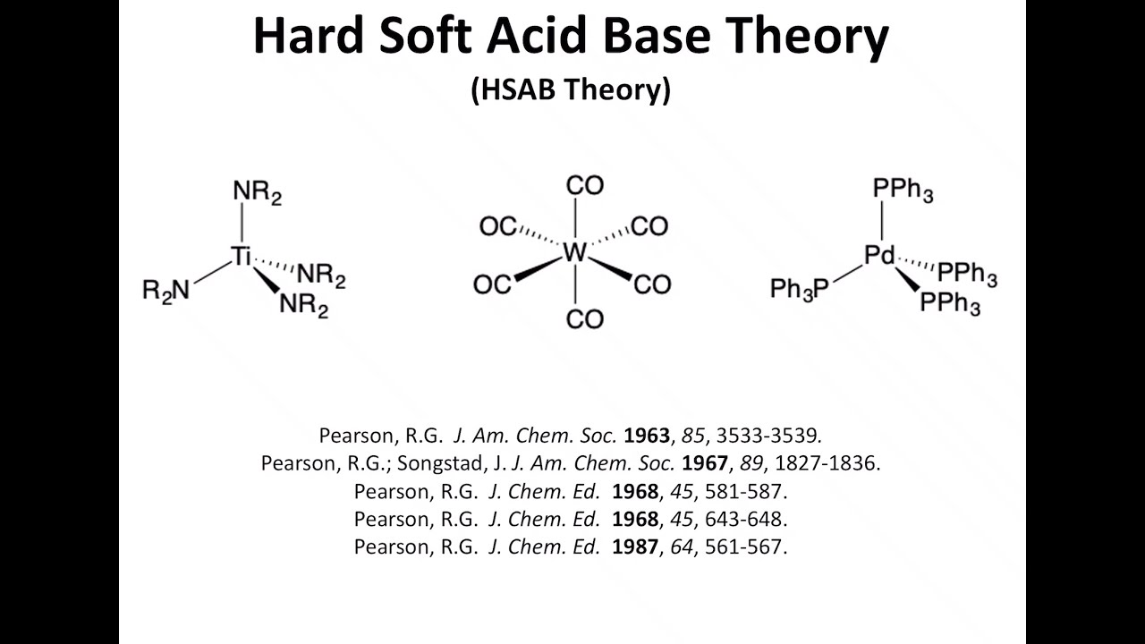 Hard Soft Acid Base (HSAB) Theory