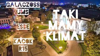 Download Lagu Galaczoss JMS/eSBe/Kacok R15 - Taki Mamy Klimat MP3