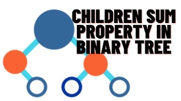 Children Sum Property in Binary Tree | Tree Data Structure