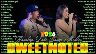 SWEETNOTES Nonstop Playlist 2026💞Best Of OPM Love Songs 2026💖OPM Hits Non Stop Playlist 2026