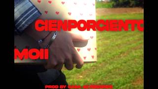 Moii - Cienporciento Video Oficial